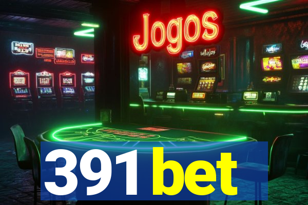 391 bet